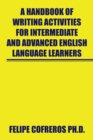 Image for A Handbook of Writing Activities for Intermediate and Advanced English Language Learners