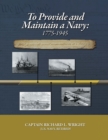 Image for To Provide and Maintain a Navy: 1775-1945