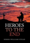 Image for Heroes to the end