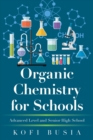 Image for Organic chemistry for schools  : advanced level and senior high school