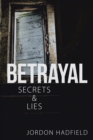 Image for Betrayal: secrets &amp; lies