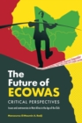 Image for The future of ECOWAS: critical perspectives : issues and controversies in West Africa in the age of click