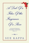 Image for A Dab of a Film of the Fragrance...of a Rose Vol. 1-3: A Collection of &#39;Golden Citations : Vol. 1-3