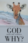 Image for God made the animals, why?