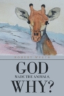 Image for God Made the Animals, Why?