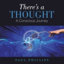 Image for There&#39;s a thought: a conscious journey