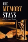 Image for The memory stays  : (and in such detail)
