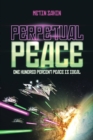 Image for Perpetual peace: one hundred percent peace is ideal