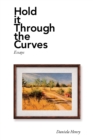 Image for Hold It Through the Curves: Essays