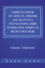 Image for Christian Book of Virtues, Wisdom and Heavenly Foundations Asmr Affirmation Spiritual Meditation Reiki: Volume 7 Harmony