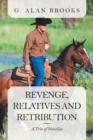 Image for Revenge, Relatives and Retribution : A Trio of Novellas