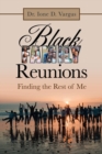 Image for Black Family Reunions : Finding the Rest of Me
