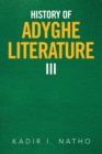 Image for History of Adyghe Literature Iii