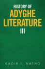 Image for History of Adyghe Literature Iii