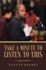 Image for Take a Minute to Listen to This