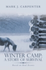 Image for Winter Camp: A Story of Survival: Based on Real Events