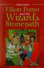 Image for Elliott Potter and the Wizard&#39;s Stonepath