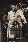 Image for The Accidental Bigamist and Other Incredible Stories