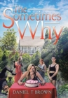 Image for The Sometimes Why : Short Stories, Monologues, and Words to That Effect