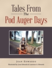 Image for Tales from the Pod Auger Days
