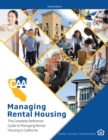 Image for Managing Rental Housing: A Complete Reference Guide from the California Apartment Association