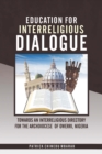 Image for Education for Interreligious Dialogue: : Towards an Interreligious Directory for the Archdiocese of Owerri, Nigeria