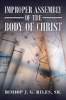 Image for Improper Assembly of the Body of Christ