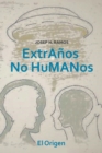 Image for Extranos No Humanos