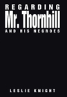 Image for Regarding Mr. Thornhill and His Negroes