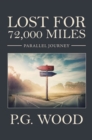 Image for Lost for 72,000 Miles: Parallel Journey