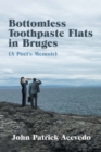 Image for Bottomless Toothpaste Flats in Bruges (A Poet&#39;s Memoir)