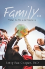Image for Family...: Vital to Us and Society