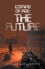 Image for Coming of Age: The Future