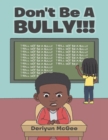 Image for Don&#39;t Be a Bully!!!