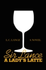 Image for Sir Lance: A Lady&#39;s Latte