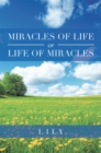 Image for Miracles of Life or Life of Miracles