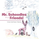 Image for Little Mr. Schoodles and Friends!