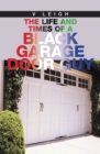 Image for Life and Times of a Black Garage Door Guy