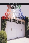 Image for The Life and Times of a Black Garage Door Guy