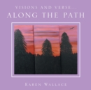 Image for Visions and Verse... : Along the Path