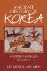 Image for Ancient History of Korea: Mystery Unveiled. Second Edition