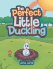 Image for The Perfect Little Duckling