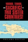 Image for Voodoo, Terror, and Sacrifice in Two Sister Countries!: A Short Story