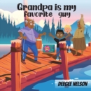 Image for Grandpa Is My Favorite Guy
