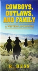 Image for Cowboys, Outlaws, and Family