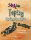 Image for Topsey the Blind Sea Turtle : All Creatures Young and Old