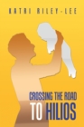 Image for Crossing the Road to Hilios