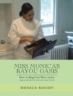 Image for Miss Monica&#39;s Bayou Oasis: Slow Cooking Cane River Cuisine