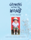 Image for Growing Outside the Womb: (A Nicu Miracle)