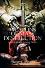 Image for Weapons of Mass Destruction : A Simple Guide to Spiritual Warfare